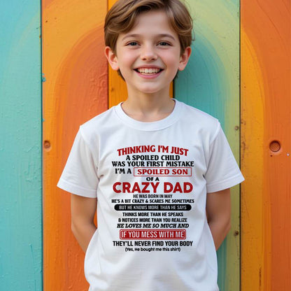May - I Am Spoiled Son Of A Crazy Dad - Gift for Son From Dad - SNOW05 (SKU-TDS-SPOILED-05)