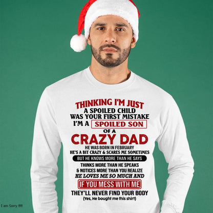 February - I Am Spoiled Son Of A Crazy Dad - Gift for Son From Dad - SNOW02 (SKU-TDS-SPOILED-02)