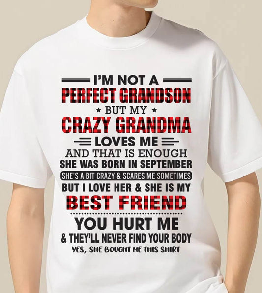 SEPTEMBER - I’M NOT A PERFECT GRANDSON BUT MY CRAZY GRANDMA LOVES ME AND THAT IS ENOUGH - FROM GRANDMA - SNOW09 (SKU10-167-09)