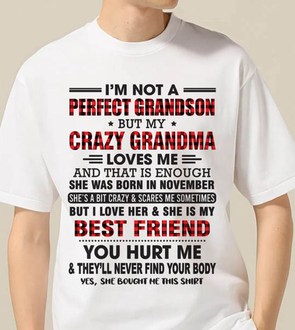 NOVEMBER - I’M NOT A PERFECT GRANDSON BUT MY CRAZY GRANDMA LOVES ME AND THAT IS ENOUGH - FROM GRANDMA - SNOW11 (SKU10-167-11)
