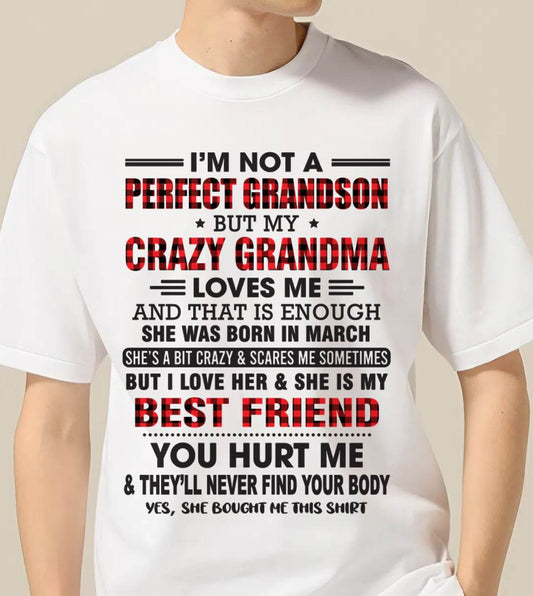 MARCH - I’M NOT A PERFECT GRANDSON BUT MY CRAZY GRANDMA LOVES ME AND THAT IS ENOUGH - FROM GRANDMA - SNOW03 (SKU10-167-03)