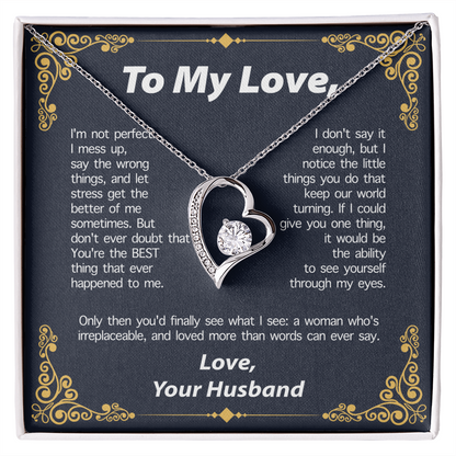 TO MY LOVE FROM HUSBAND NECKLACE - PERFECT GIFT FOR VALENTINE  - Premium Forever Love Necklace (SKUJ12-295)