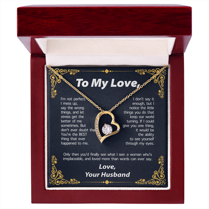 TO MY LOVE FROM HUSBAND NECKLACE - PERFECT GIFT FOR VALENTINE  - Premium Forever Love Necklace (SKUJ12-295)
