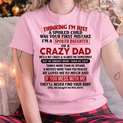 I Am Spoiled Daughter Of A Crazy Dad - Gift for Daughter From Dad - SNOW00 (SKU-TDD-SPOILED-00)