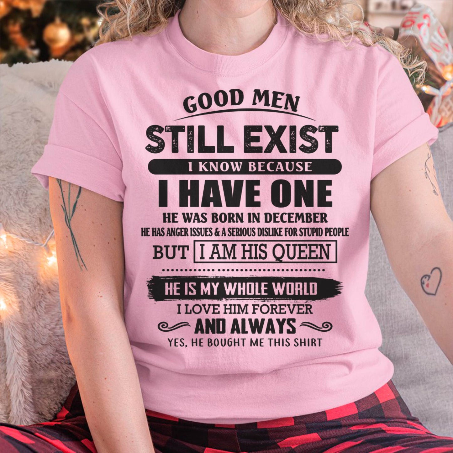 December - Good Men Still Exist - Perfect Gift For Girlfriend, Wife From Husband - SNOW12 (SKU07-166-12)