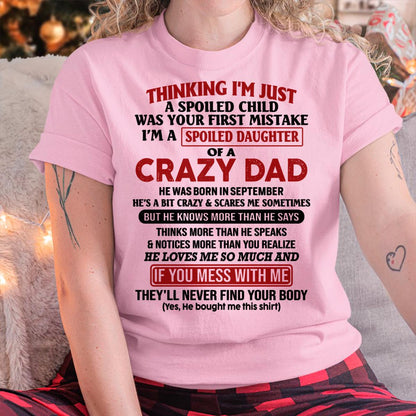 September - I Am Spoiled Daughter Of A Crazy Dad - Gift for Daughter From Dad - SNOW09 (SKU-TDD-SPOILED-09)