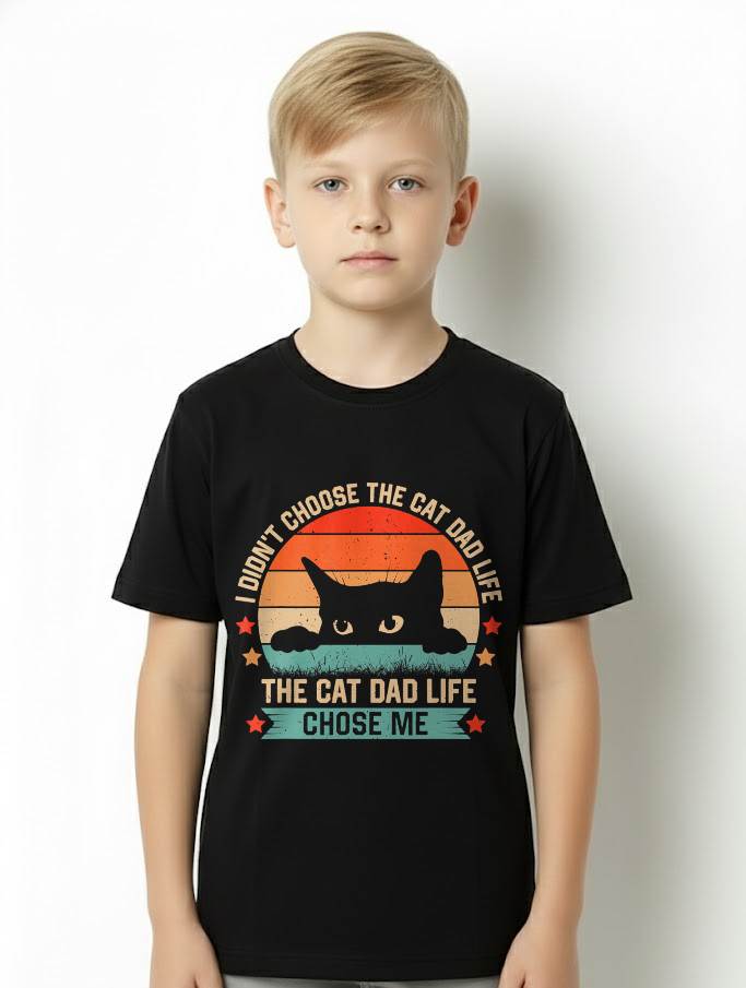 I Didn't Choose The Cat Dad Life The Cat Dad Life Chose Me T-Shirt
