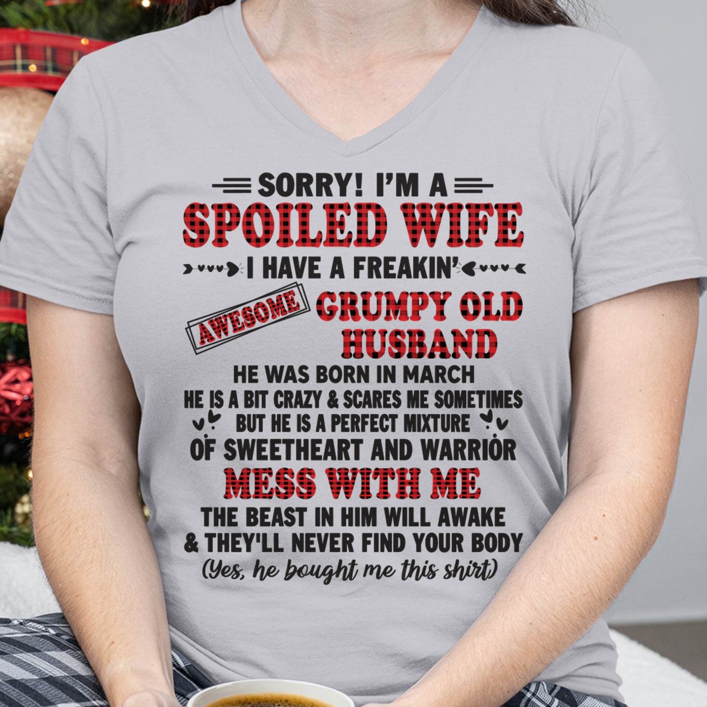 MARCH - SPOILED WIFE OF AWESOME GRUMPY OLD HUSBAND - PERFECT GIFT  FROM HUSBAND - SNOW03 (SKU12-111-03)