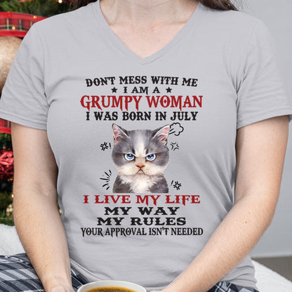 DON’T MESS WITH ME I’M A GRUMPY WOMAN BORN IN JULY - FMA SNOW07 (SKU09-94-07)