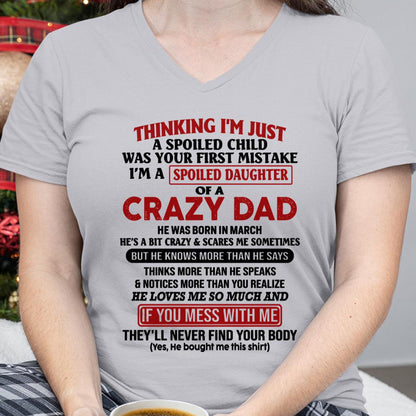 March - I Am Spoiled Daughter Of A Crazy Dad - Gift for Daughter From Dad - SNOW03 (SKU-TDD-SPOILED-03)