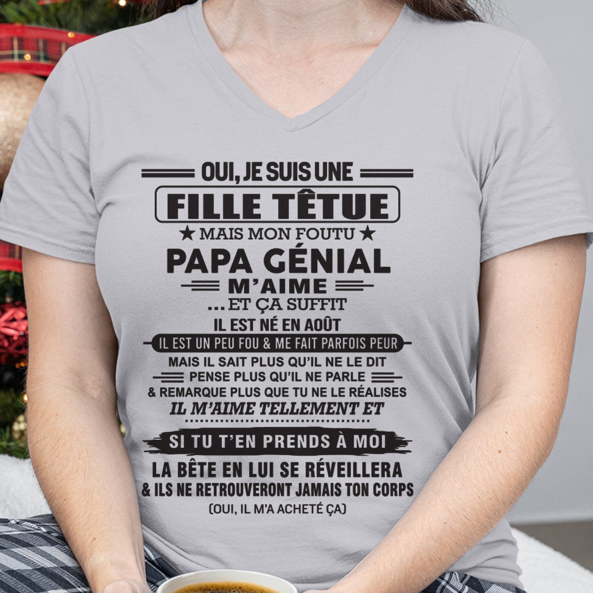 AOÛT - Oui, je suis une fille têtue – T-shirt | Cadeau d’anniversaire de papa pour sa fille - snow08 / fr08 (SKU12-214-08)