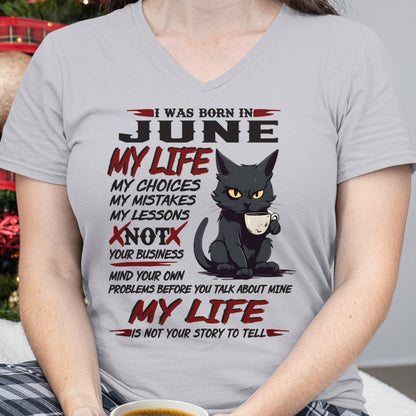 Born in June – My Life My Choices Quote Cat Design - FMA SNOW06 (SKU09-92-06)
