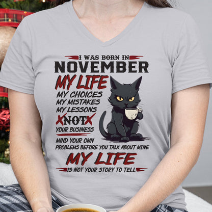 Born in November – My Life My Choices Quote Cat Design - FMA SNOW11 (SKU09-92-11)